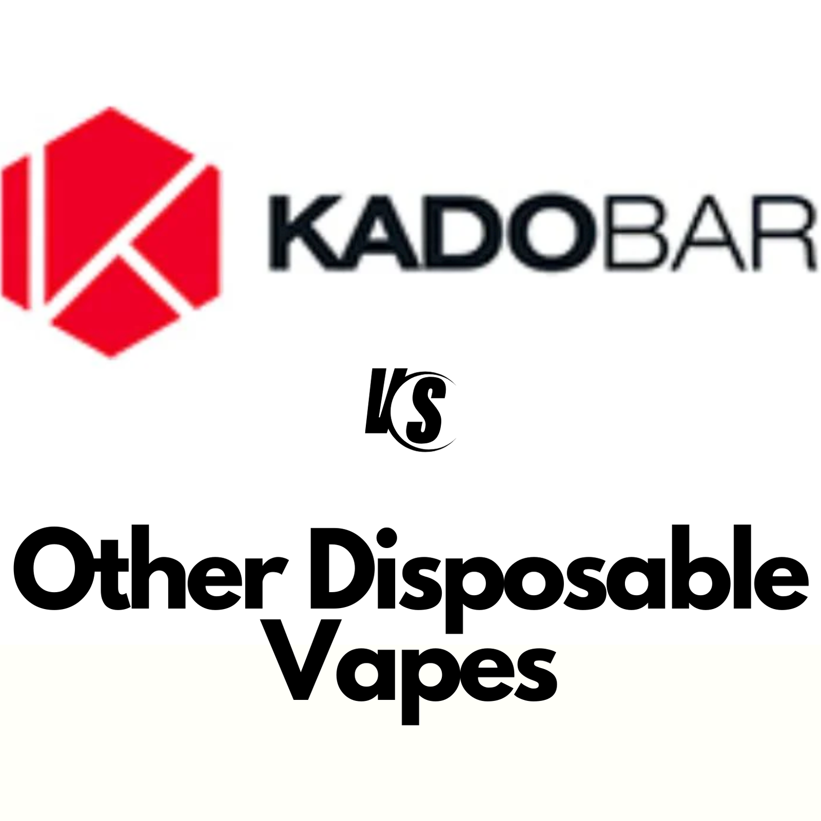 Kado Bar vs. Other Disposable Vapes