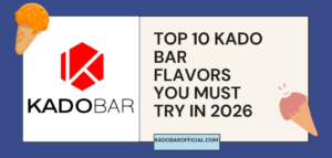 10 kado bar flavors